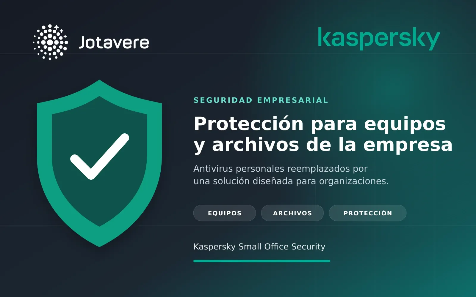 Implementación de Kaspersky Small Office Security para los equipos de Jotavere